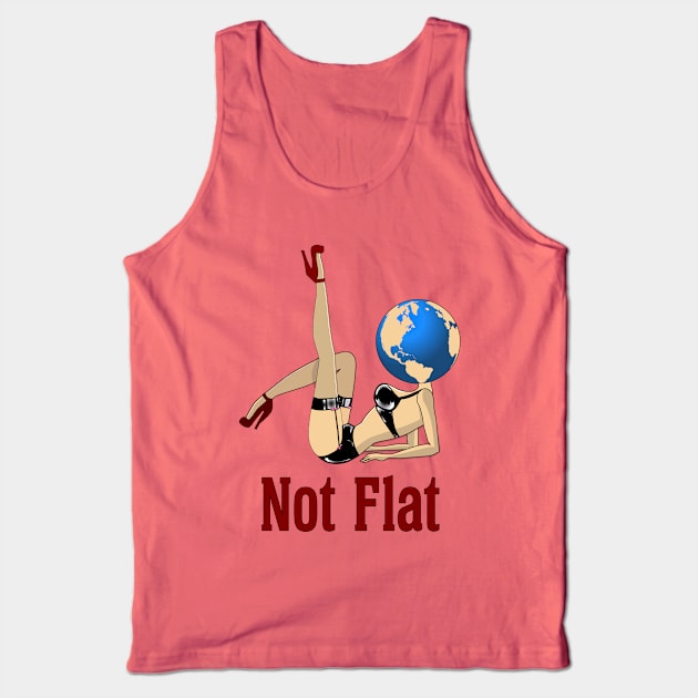 Earth Is Not Flat Tank Top by Cosmo Gazoo